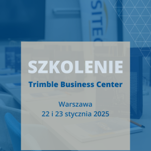 Szkolenie Trimble Business Center 22 i 23 stycznia 2025 Warszawa