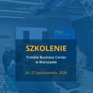 Szkolenie Trimble Business Center 26-27 października w Warszawie - SITECH Poland